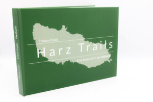 Harz Trails - eine Reise durch den Ostharz